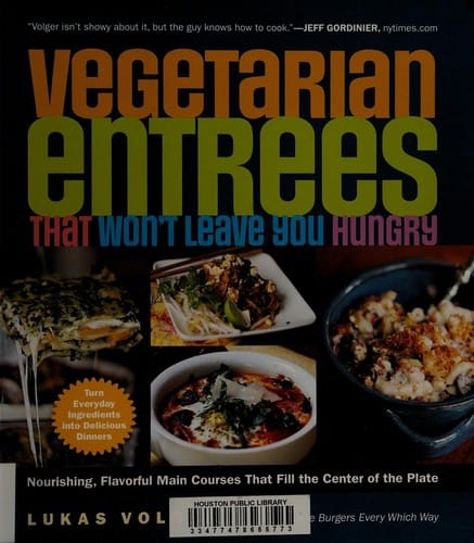 Vegetarian entrees that won't leave you hungry