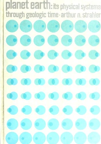 Planet Earth: its physical systems through geologic time