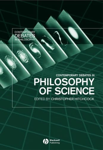 Contemporary debates in philosophy of science
