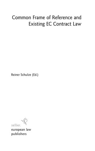 Common frame of reference and existing EC contract law