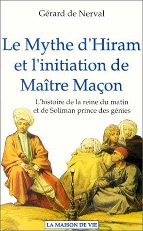 Le mythe d'Hiram et l'initiation de Maître Maçon