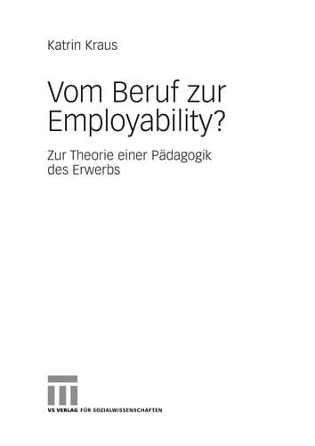 Vom Beruf zur Employability?