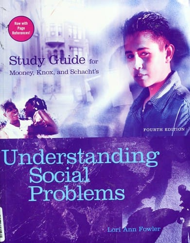 Study guide for Mooney, Knox, and Schacht's Understanding Social Problems.