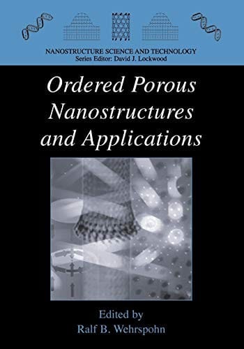 Ordered porous nanostructures and applications
