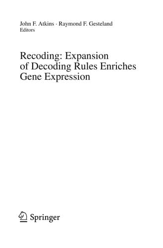 Recoding: Expansion of Decoding Rules Enriches Gene Expression