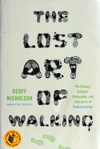The Lost Art of Walking