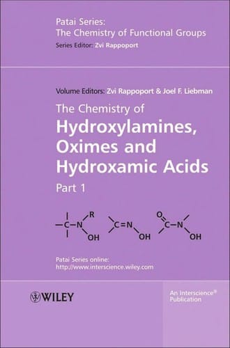 The chemistry of hydroxylamines, oximes, and hydroxamic acids