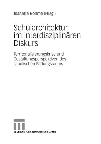 Schularchitektur im interdisziplinären Diskurs