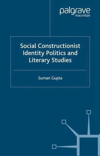 SOCIAL CONSTRUCTIONIST IDENTITY POLITICS AND LITERARY STUDIES