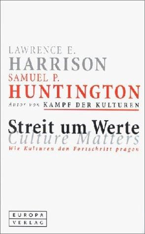 Streit um Werte. Wie Kulturen den Fortschritt prägen