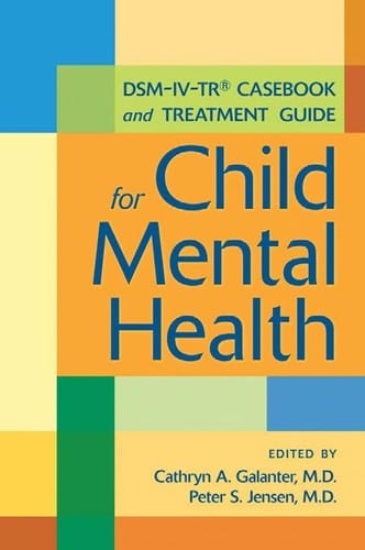 DSM-IV-TR casebook and treatment guide for child mental health