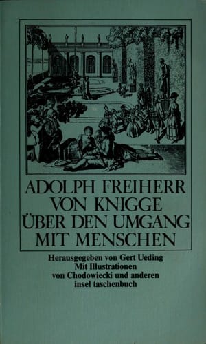 Adolph Freiherr von Knigge über den Umgang mit Menschen