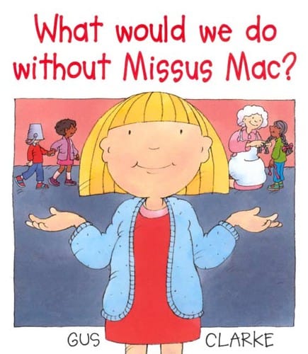 What would we do without Missus Mac?