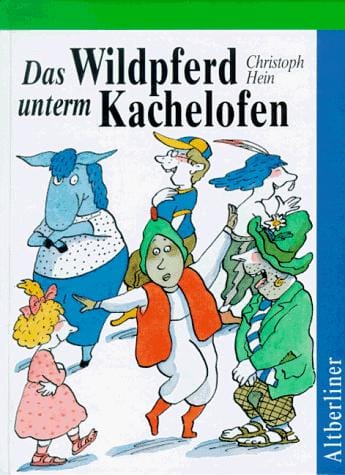 Das Wildpferd unterm Kachelofen. ( Ab 7 J.) Schöne Geschichten von Jakob Borg und seinen Freunden