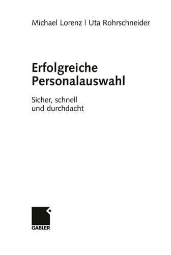 Erfolgreiche Personalauswahl: Sicher, schnell und durchdacht