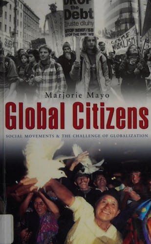 GLOBAL CITIZENS: SOCIAL MOVEMENTS AND THE CHALLENGE OF GLOBALIZATION
