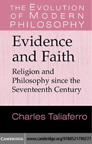 EVIDENCE AND FAITH: PHILOSOPHY AND RELIGION SINCE THE SEVENTEENTH CENTURY