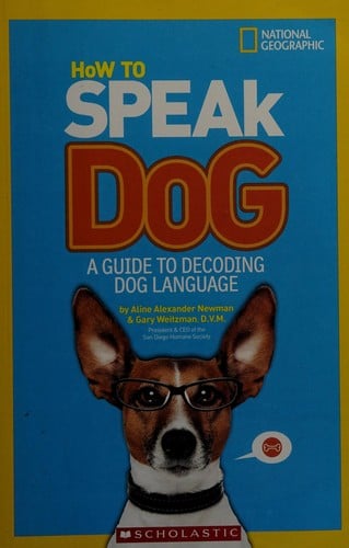 How to speak dog: a guide to decoding dog language