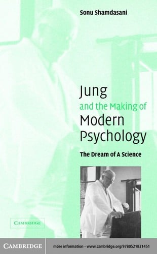JUNG AND THE MAKING OF MODERN PSYCHOLOGY: THE DREAM OF A SCIENCE.