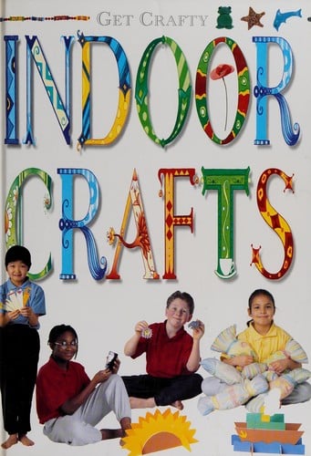 Get Crafty - Indoor Crafts