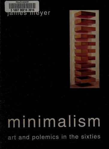 Minimalism: art and polemics in the 1960s