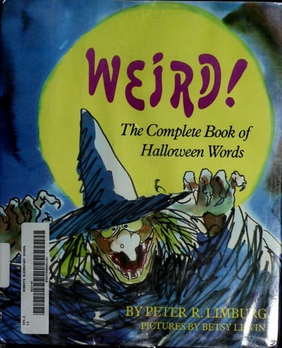 Weird!: the complete book of Halloween words