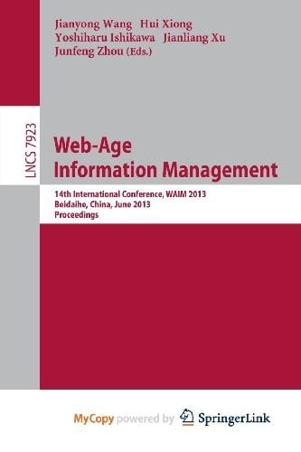 Web-Age Information Management: 14th International Conference, WAIM 2013, Beidaihe, China, June 14-16, 2013. Proceedings