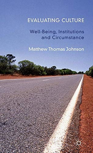 Evaluating Culture: Well-Being, Institutions and Circumstance