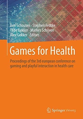 Games for Health: Proceedings of the 3rd european conference on gaming and playful interaction in health care