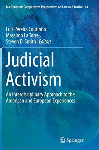 Judicial Activism: An Interdisciplinary Approach to the American and European Experiences