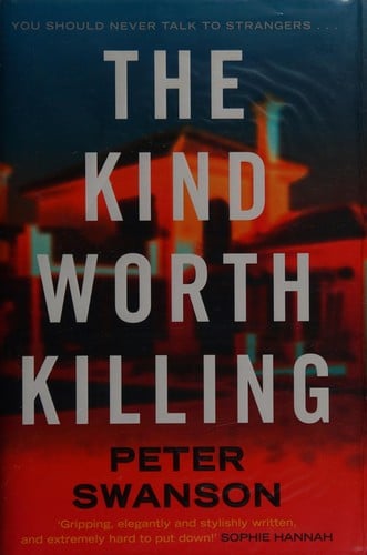 The kind worth killing