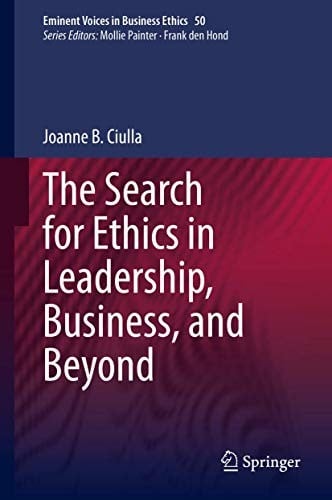 The Search for Ethics in Leadership, Business, and Beyond