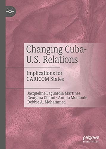 Changing Cuba-U.S. Relations: Implications for CARICOM States
