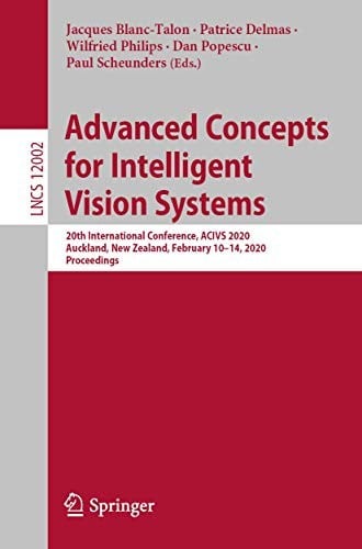 Advanced Concepts for Intelligent Vision Systems: 20th International Conference, ACIVS 2020, Auckland, New Zealand, February 10–14, 2020, Proceedings