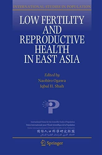 Low Fertility and Reproductive Health in East Asia