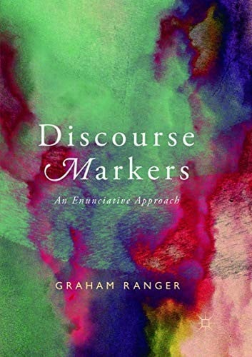 Discourse Markers: An Enunciative Approach