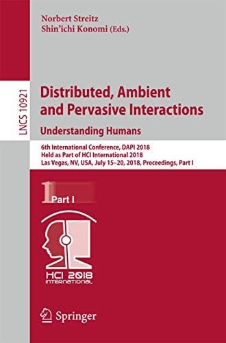 Distributed, Ambient and Pervasive Interactions: Understanding Humans