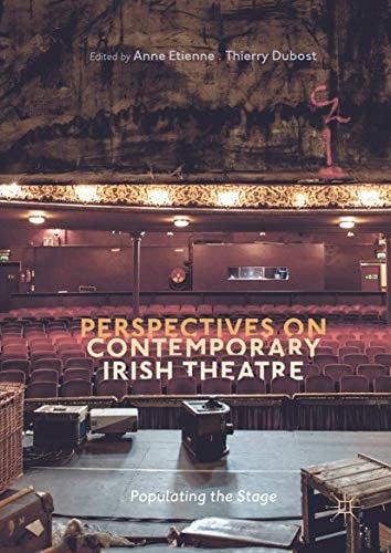 Perspectives on Contemporary Irish Theatre: Populating the Stage