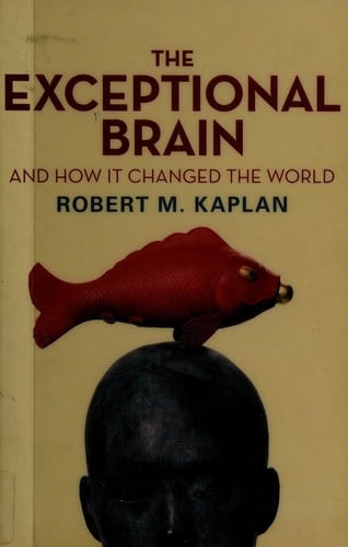 The exceptional brain and how it changed the world