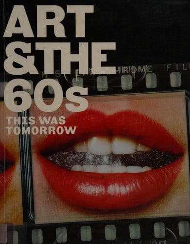 Art & the 60s: this was tomorrow