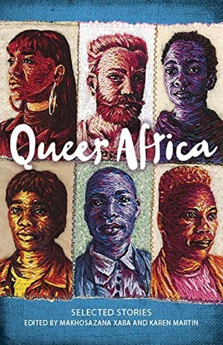Queer Africa: Selected stories