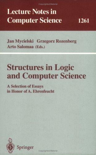 Structures in logic and computer science: a selection of essays in honor of A. Ehrenfeucht