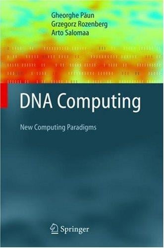 DNA Computing: New Computing Paradigms (Texts in Theoretical Computer Science. An EATCS Series)