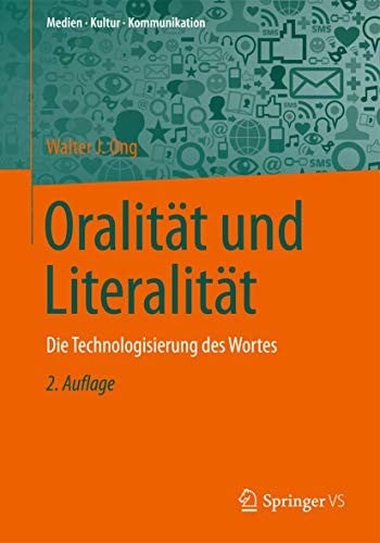 Oralität und Literalität: Die Technologisierung des Wortes