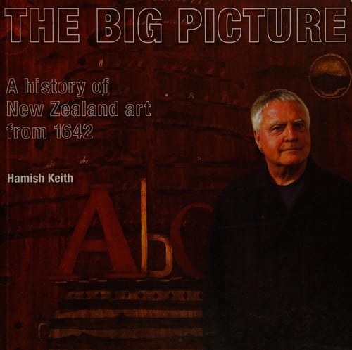 The big picture: a history of New Zealand art from 1642