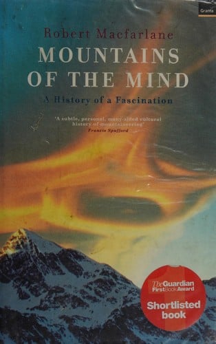 Mountains of the mind: a history of a fascination