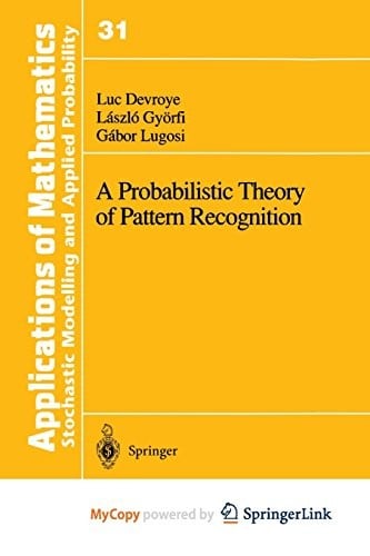 A Probabilistic Theory of Pattern Recognition