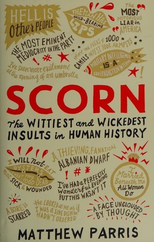 Scorn: the wittiest and wickedest insults in human history
