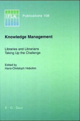 IFLA 108: Knowledge Management: Libraries and Librarians Taking Up the Challenge (Ifla Publications,)