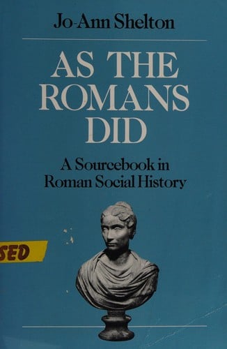 As the Romans did: a source book in Roman social history